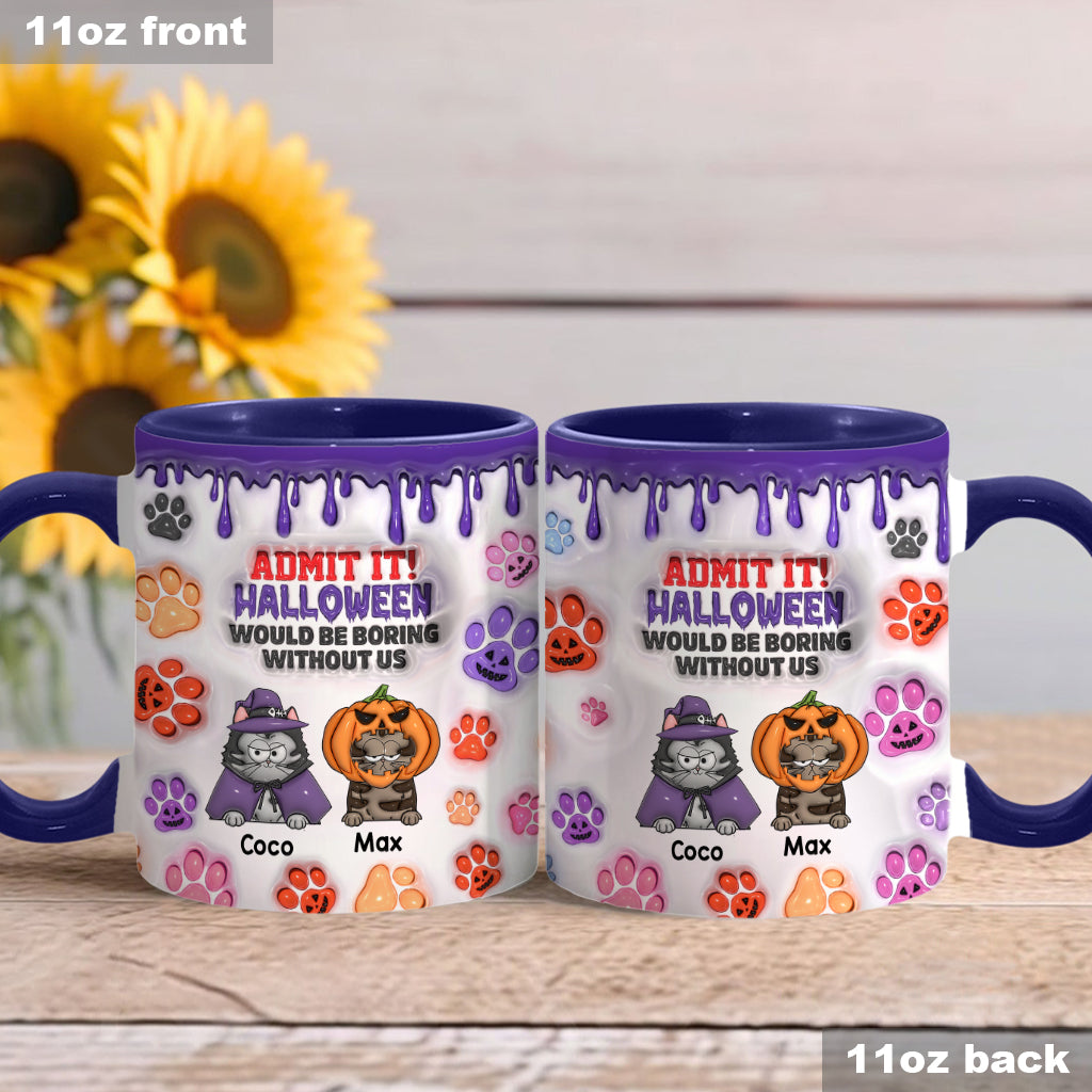 Halloween Would Be Boring Without Me - Personalized Cat Accent Mug