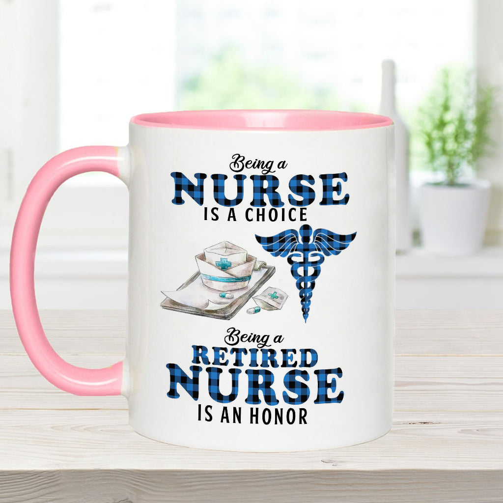 Being Is A Retired Nurse Is An Honor - Personalized Nurse Accent Mug