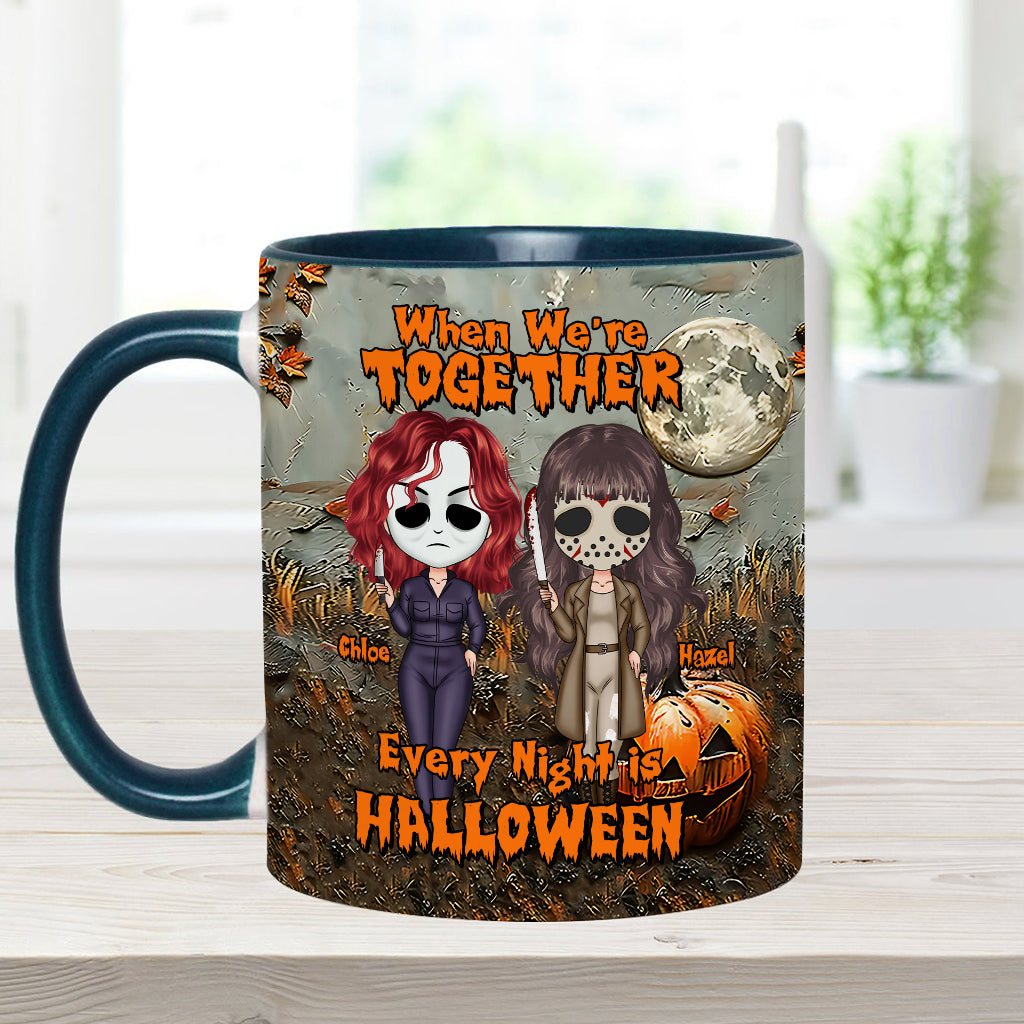 When We're Together Every Night is Halloween - Personalized Bestie Accent Mug