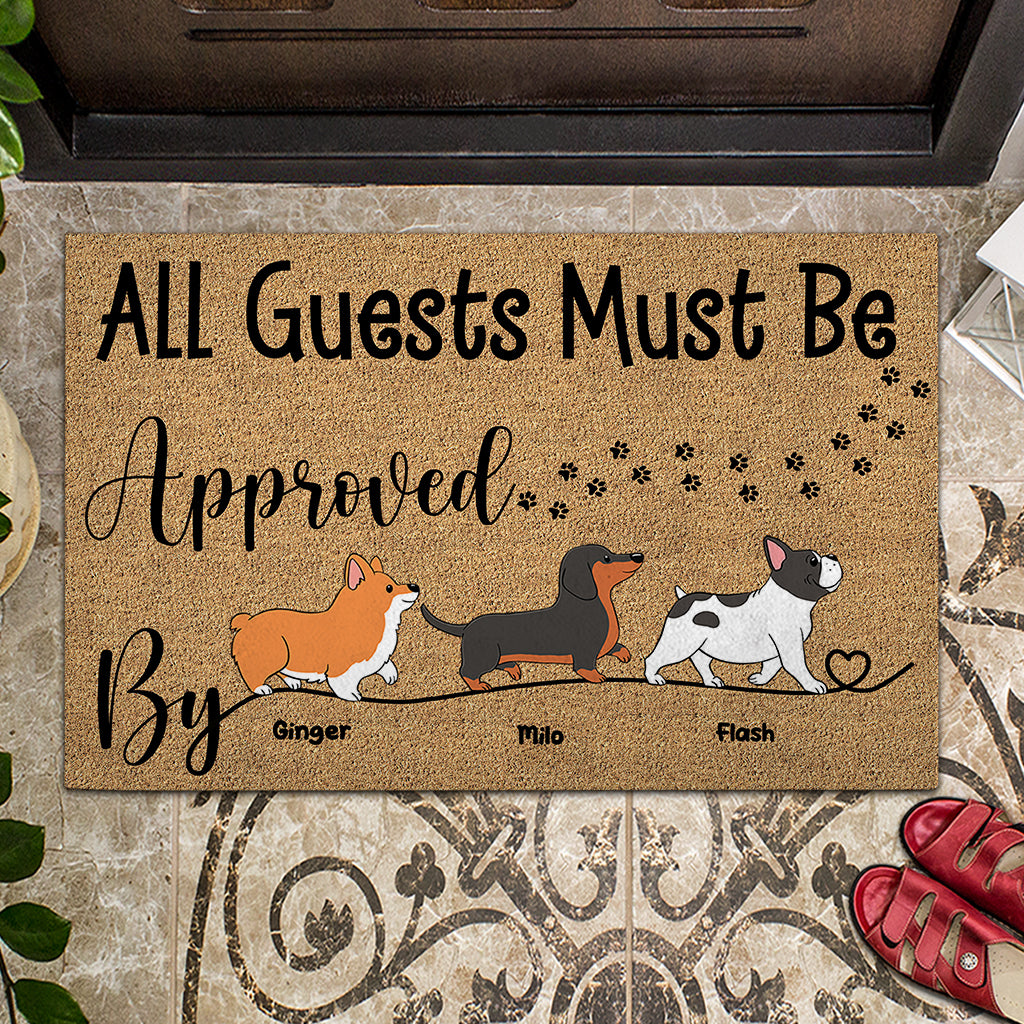All Guests Must Be Approved By - Personalized Dog Doormat