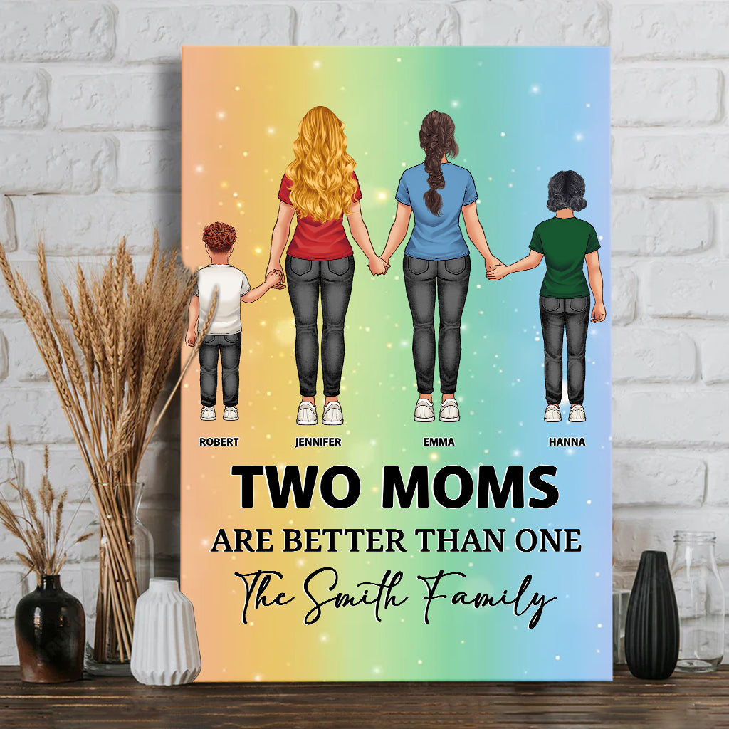 Two Moms/Dads Are Better Than One - Personalized LGBT Support Canvas And Poster