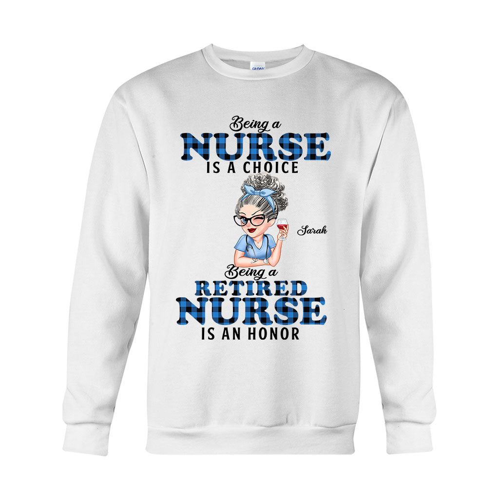 Being Is A Retired Nurse Is An Honor - Personalized Nurse T-shirt And Hoodie