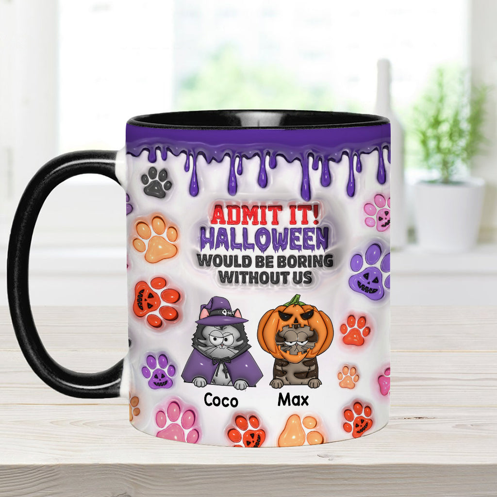 Halloween Would Be Boring Without Me - Personalized Cat Accent Mug