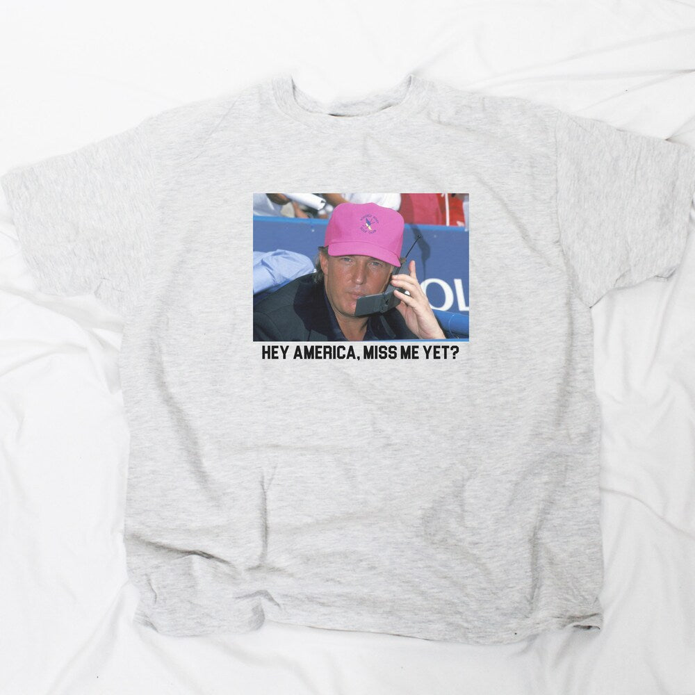 T-shirt « Hey America Miss Me Yet », T-shirt Trump 2024, T-shirts et sweats à capuche humoristiques Donald Trump