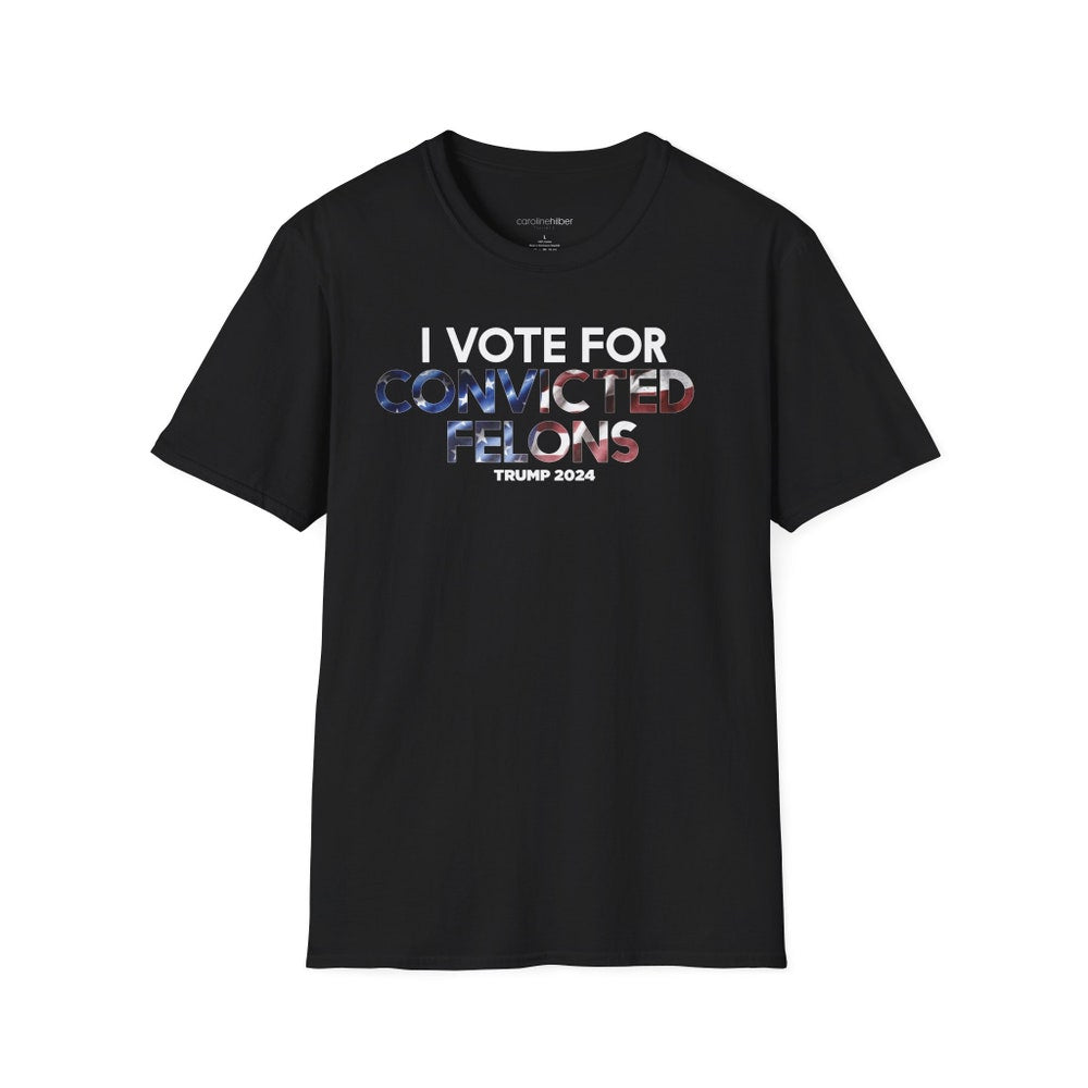 T-shirt « Je vote pour les criminels condamnés », T-shirt unisexe Trump 2024, T-shirt Élection 2024, T-shirt et sweat à capuche Donald Trump 2024