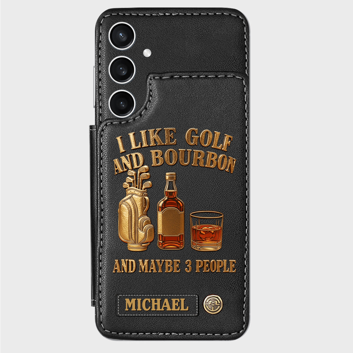 I Like Golf And Bourbon And Maybe 3 People - Personalized Golf Wallet Phone Case