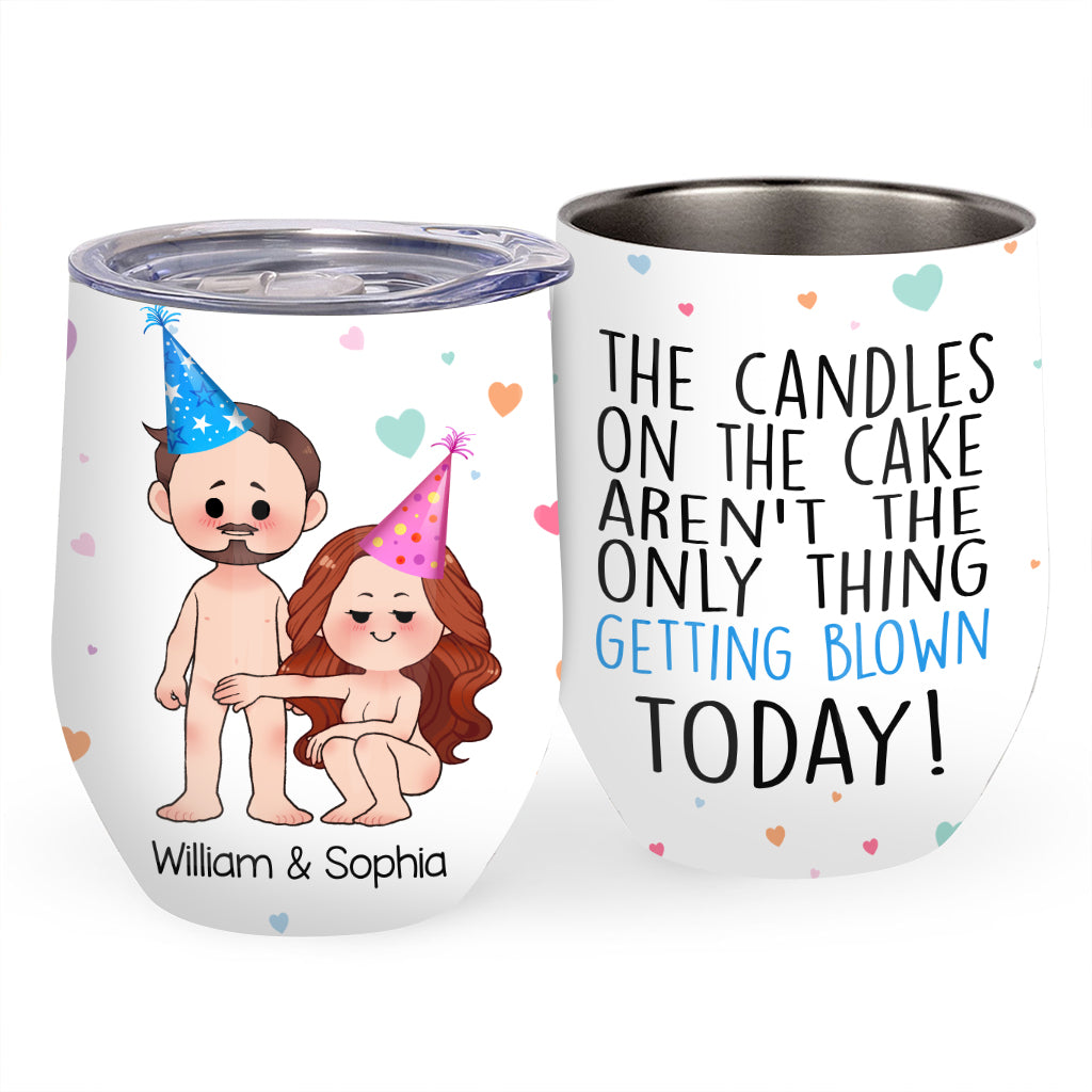 The Things Getting Blown Today - Personalized Couple Wine Tumbler
