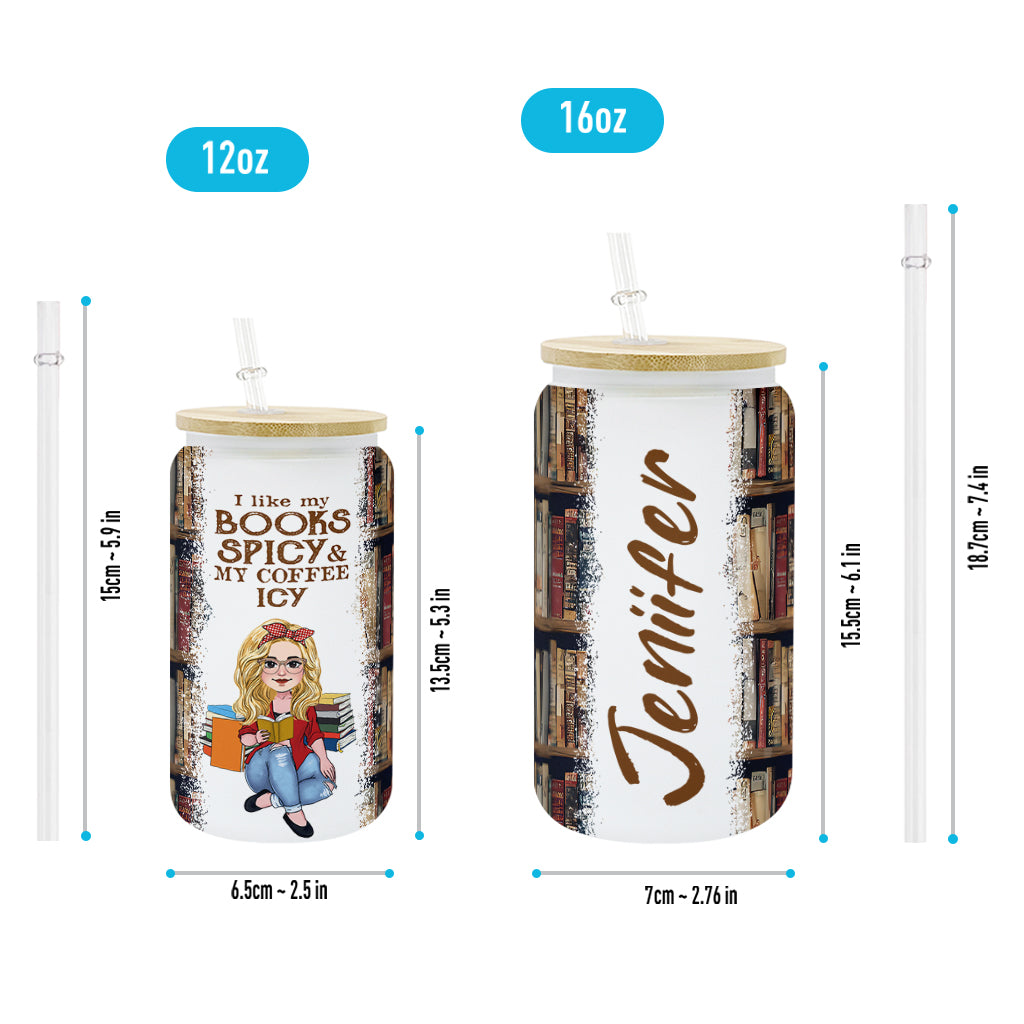 I Like My Book Spicy And My Coffee Icy - Personalized Book Can Glass