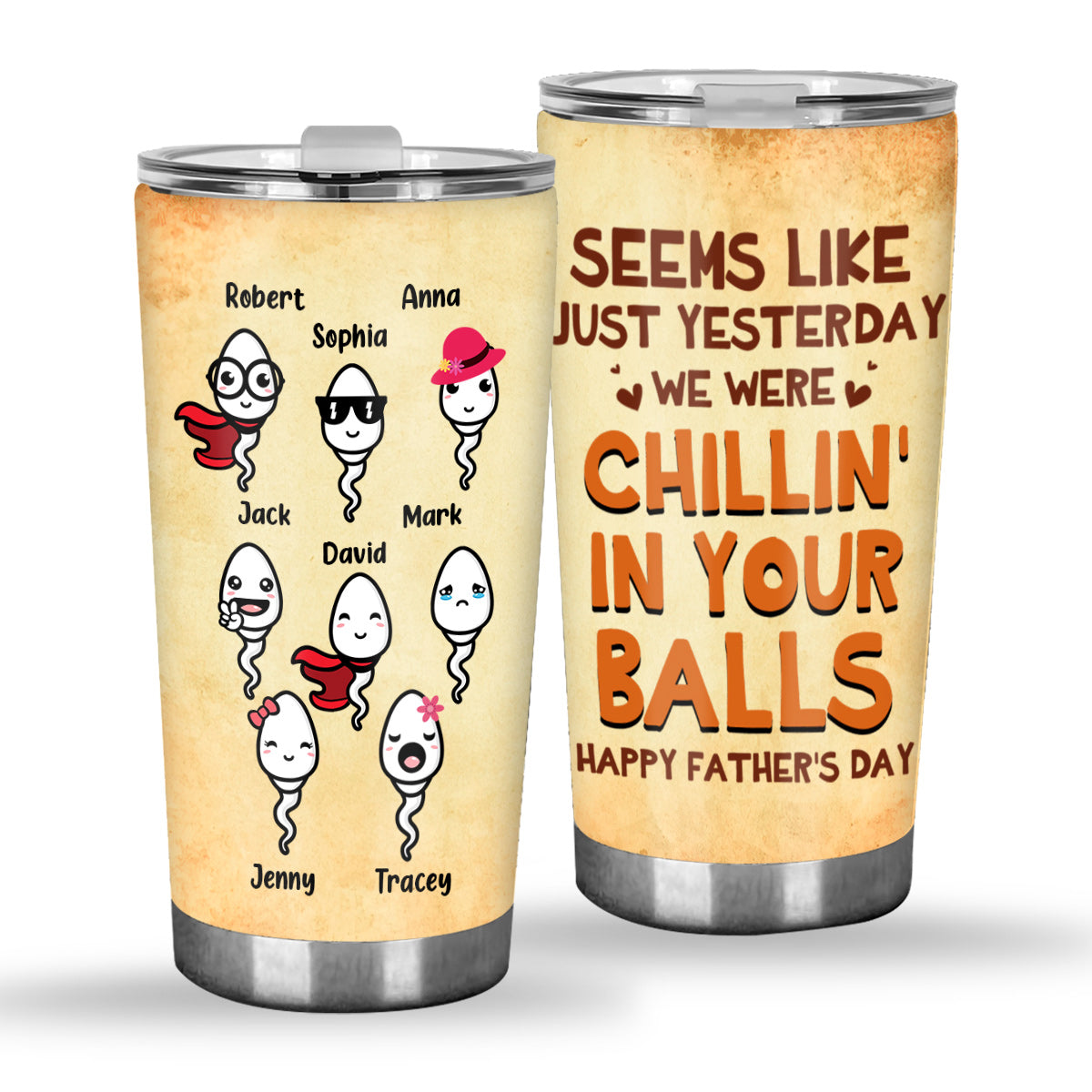 Seems Like Yesterday We're Chilling On Your Balls - Personalized Father Tumbler
