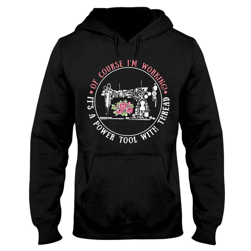 I'm Working - Sewing T-shirt And Hoodie 082021