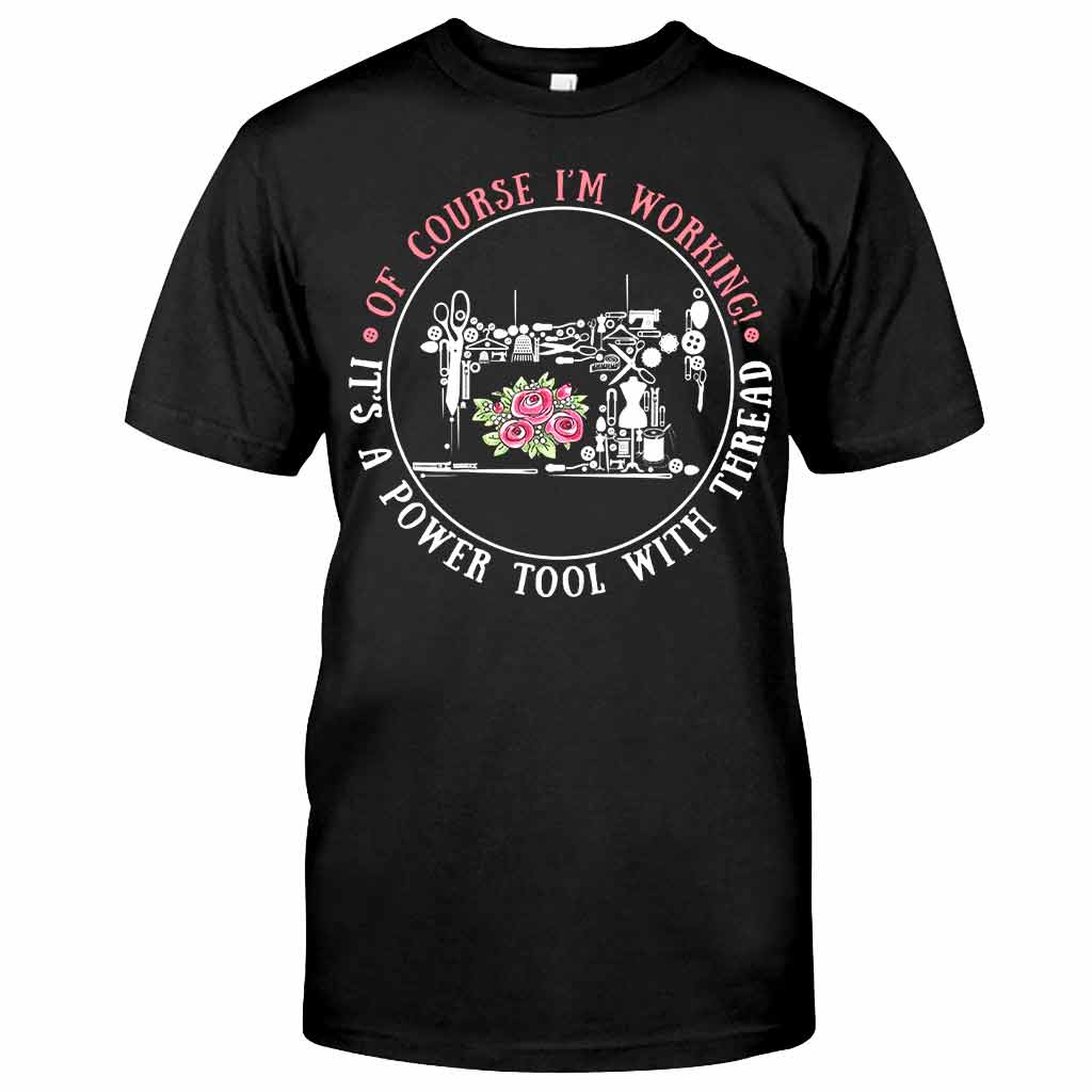 I'm Working - Sewing T-shirt And Hoodie 082021