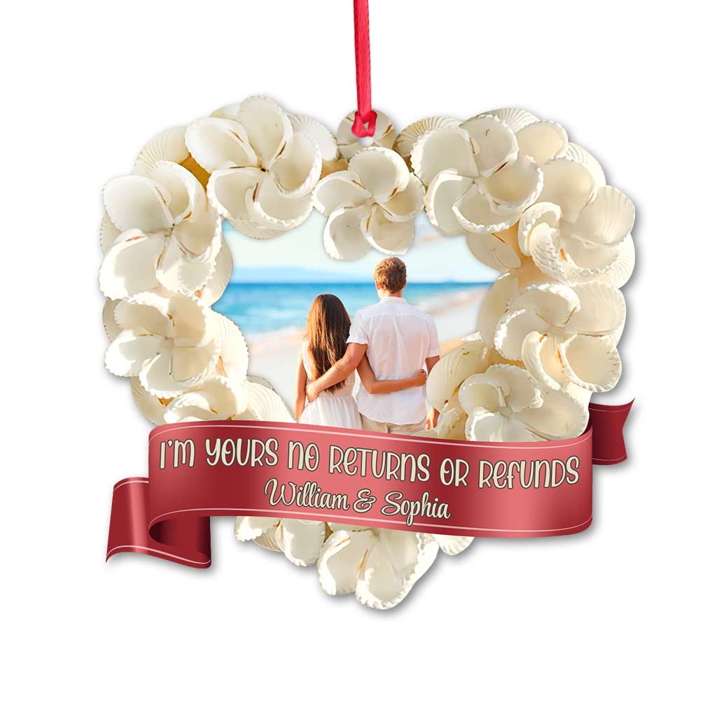I'm Yours No Returns Or Refunds - Personalized Christmas Couple Ornament (Printed On Both Sides)