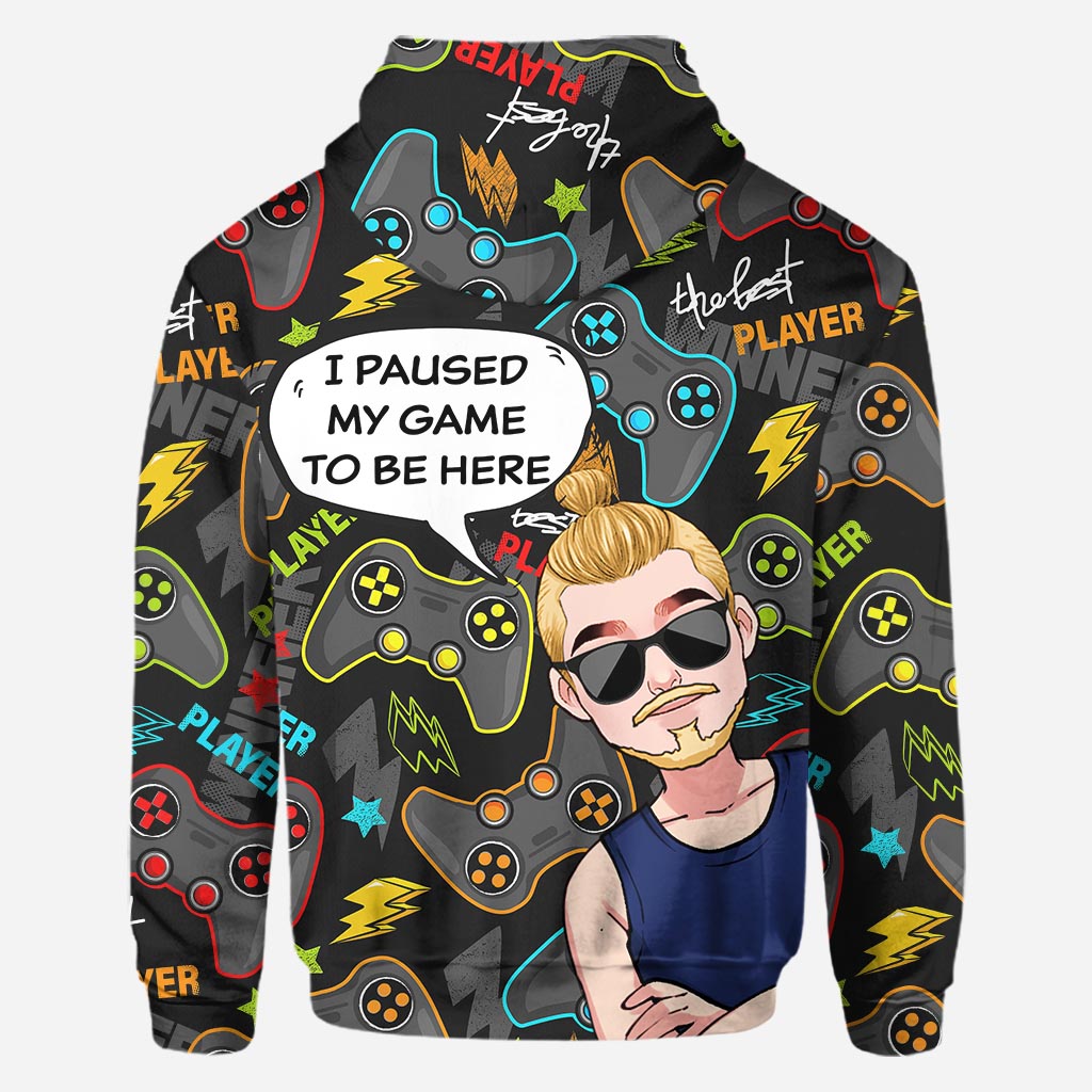 I Paused My Game To Be Here - Personalized Video Game All Over Shirt