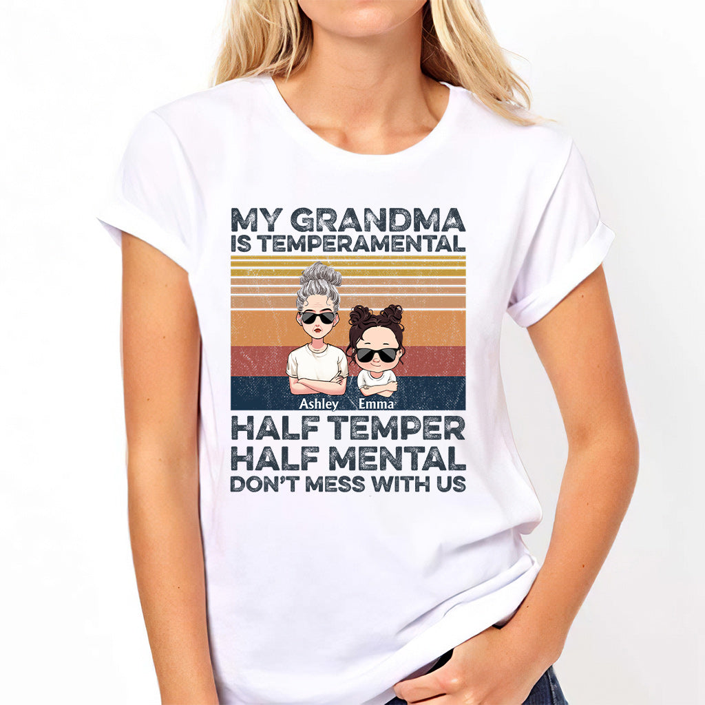 My Grandma Is Temperamental - Personalized Mother's Day Grandma T-shirt and Hoodie