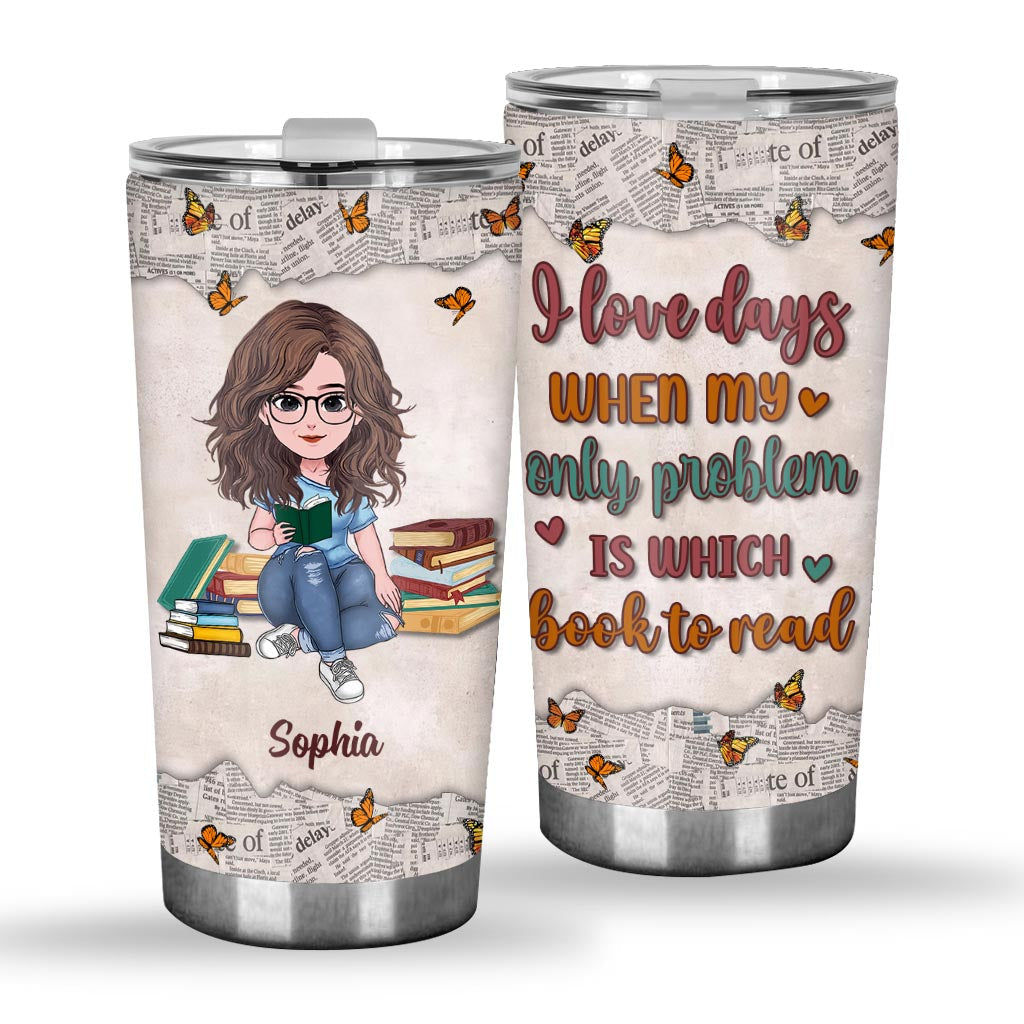 Ich liebe Tage, an denen ich mich nur entscheiden muss, welches Buch ich lesen soll – Buchgeschenk für Mama, Tochter, Freundin, Ehefrau – Personalisierter Becher