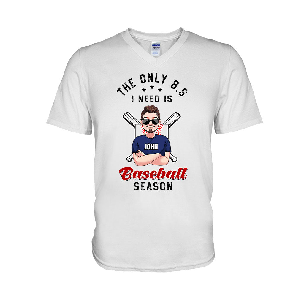 The Only BS I Need - Personalized Baseball T-shirt and Hoodie