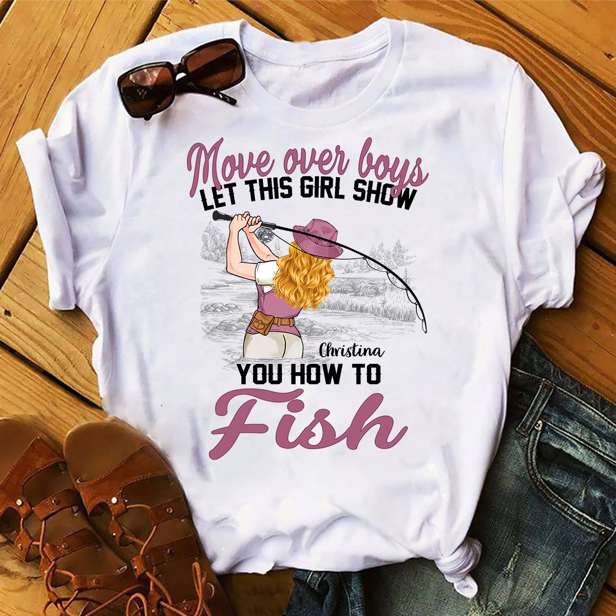 Move Over Boys Let This Girl Show You How To Fish - Personalized Fishing T-shirt and Hoodie