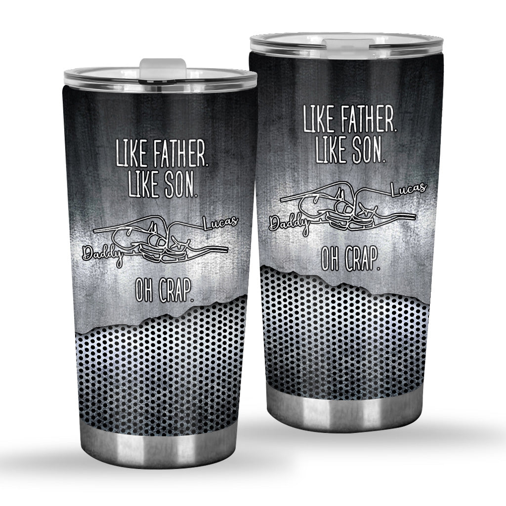 Like Father Like Daughter - Gift for dad, son, daughter - Personalized Tumbler