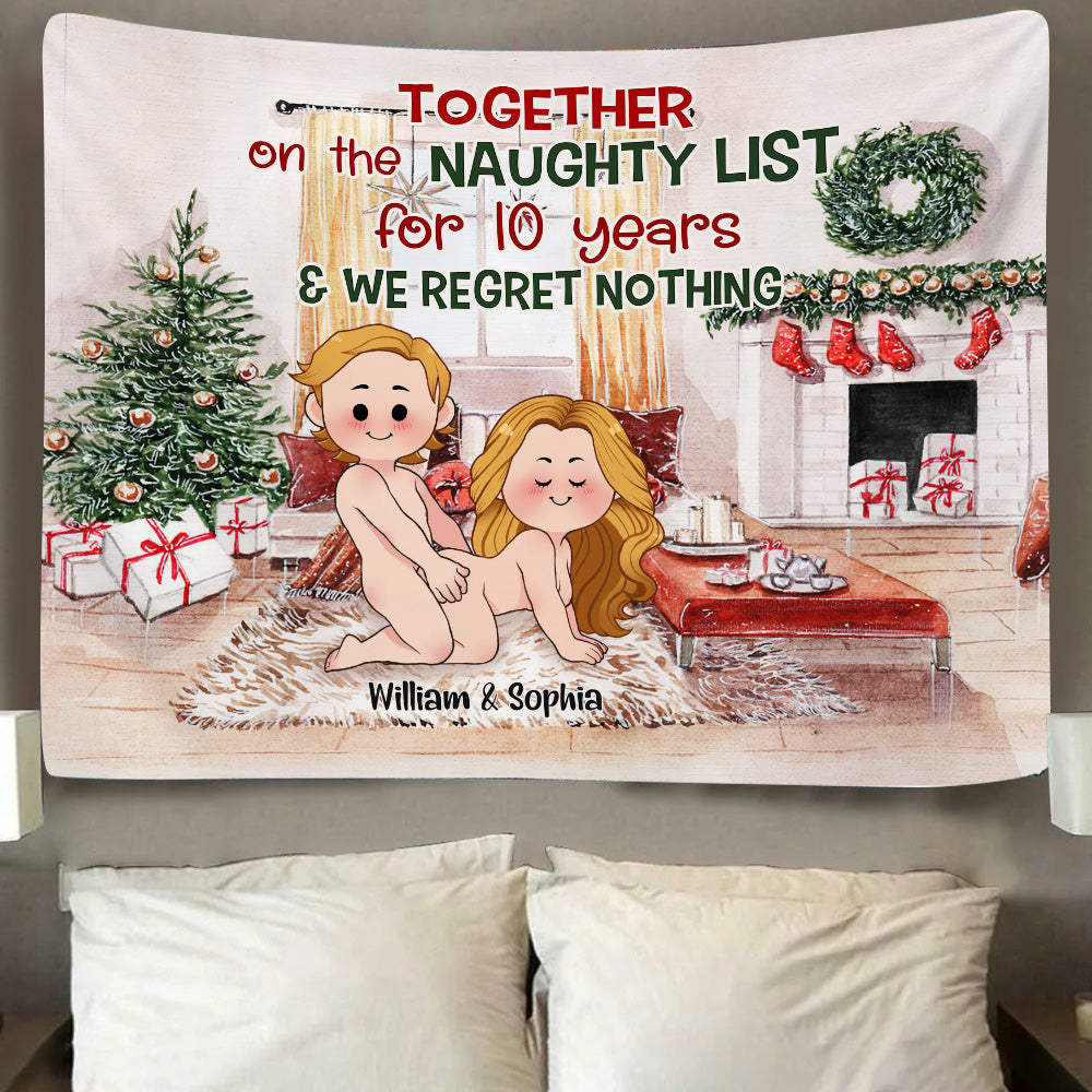 Together On The Naughty List For Years - gift for husband, girlfriend, wife, boyfriend - Personalized Wall Tapestry