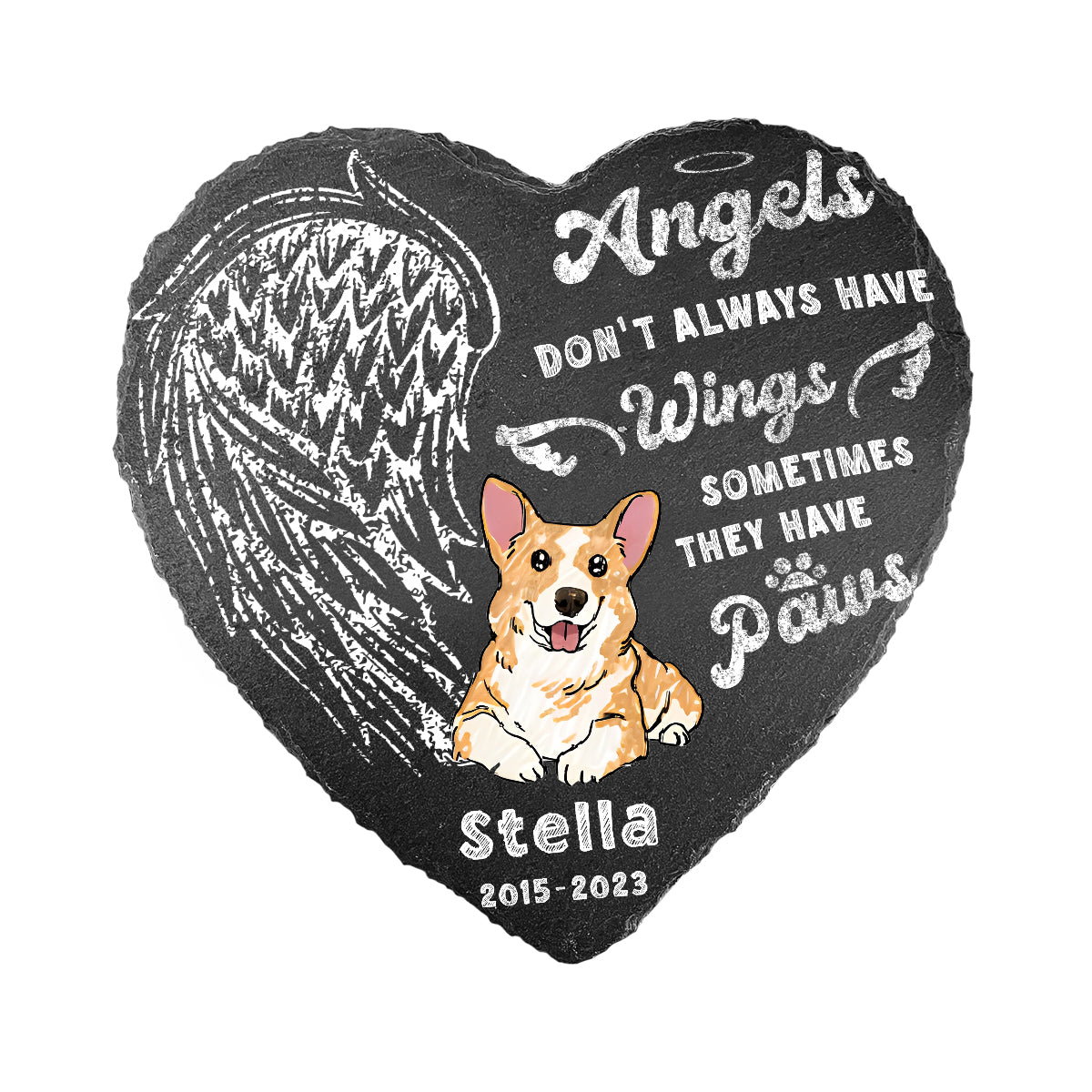 Les anges n'ont pas toujours d'ailes - Pierre personnalisée en forme de cœur pour chien