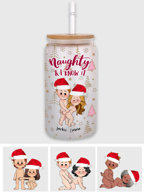 Naughty And I Know It - Personalized Couple Can Glass