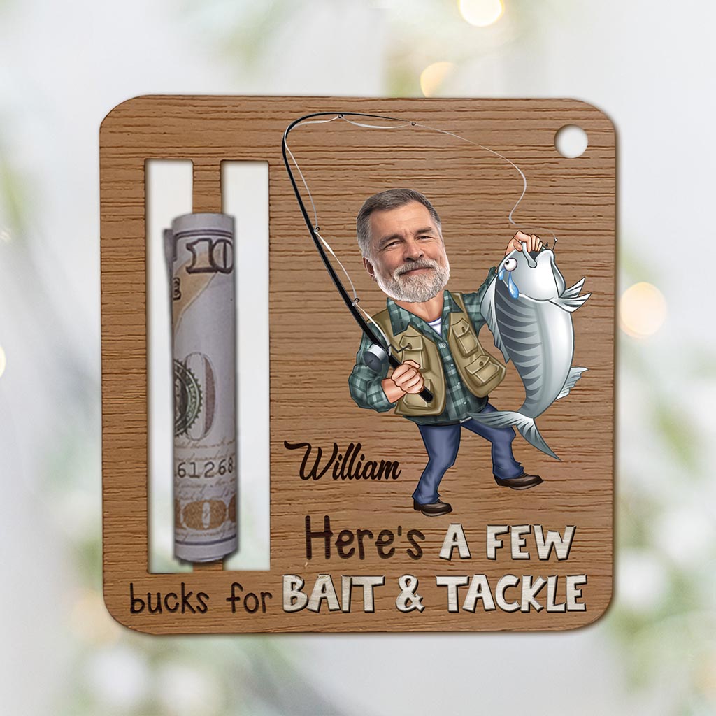 Here's A Few Bucks For Bait And Tackle - Personalized Fishing Ornament