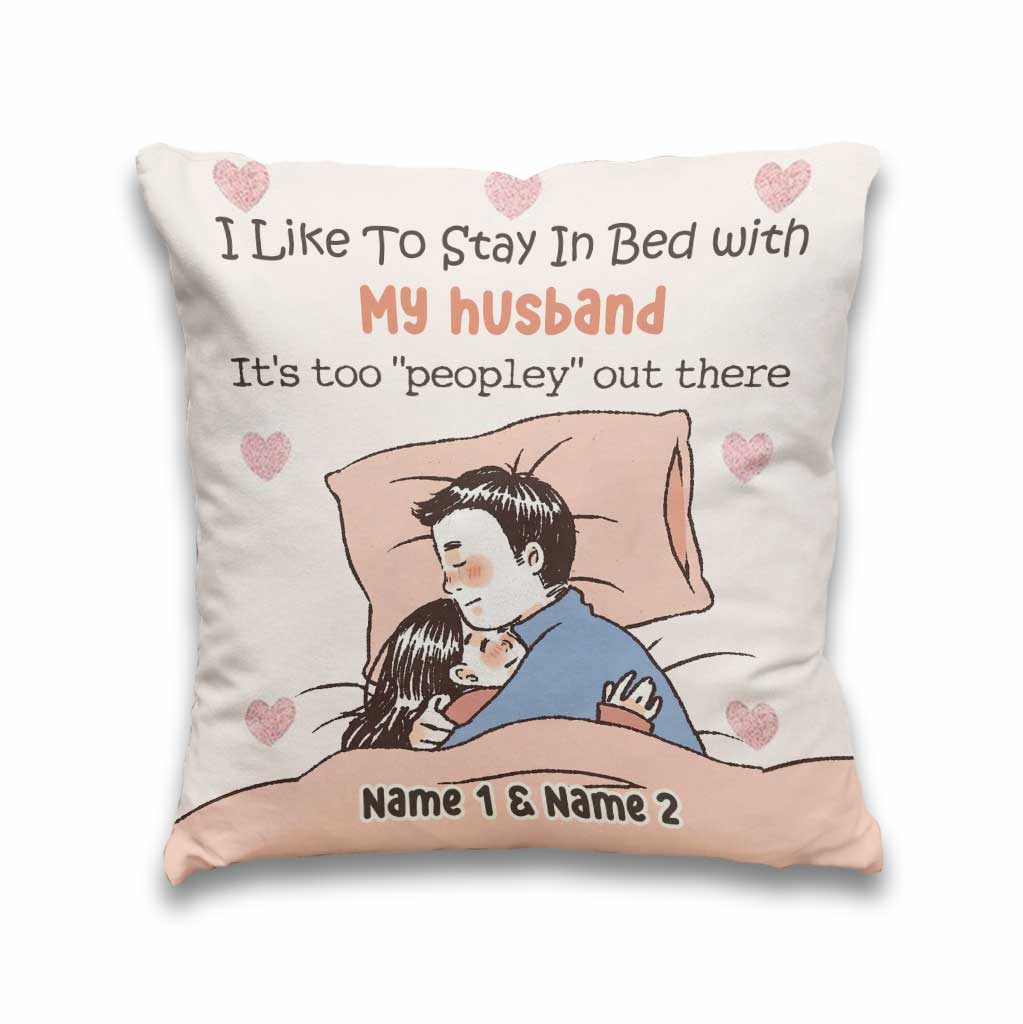 I Like To Stay In Bed - Personalized Couple Throw Pillow