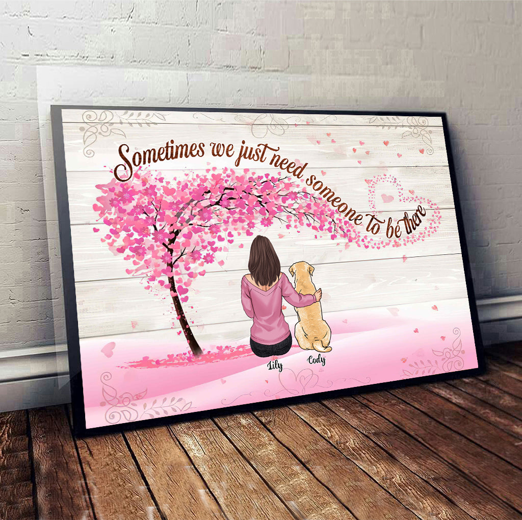 Need Someone To Be There - Personalized Dog Canvas And Poster