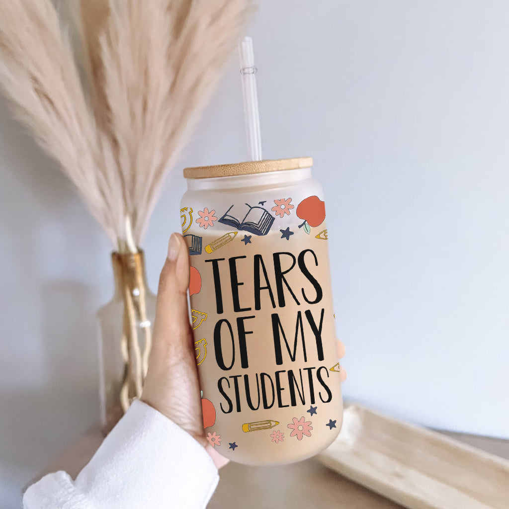 Tears Of My Students - Personalized Teacher Can Glass
