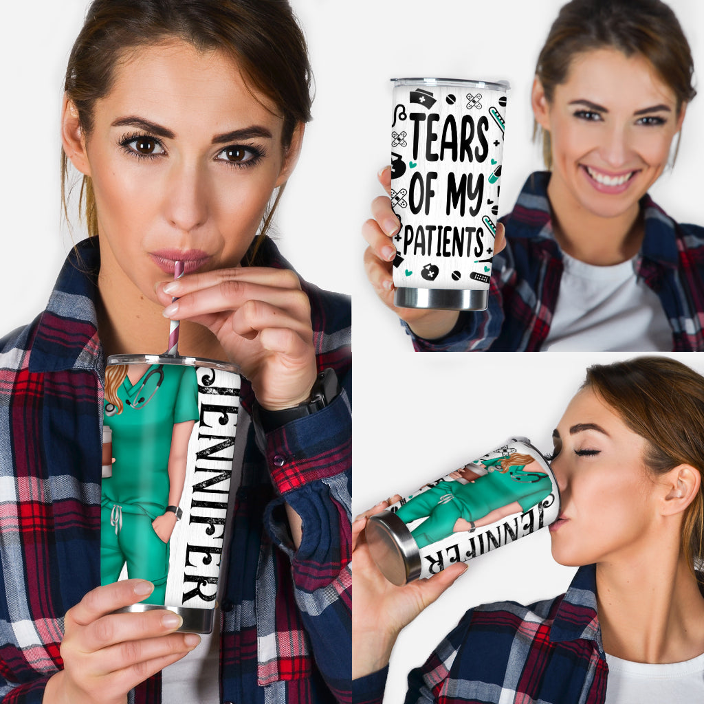 Tears Of My Patients - Personalized Nurse Tumbler