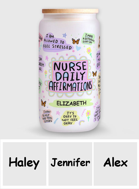 Nurse Daily Affirmation - Personalized Nurse Can Glass