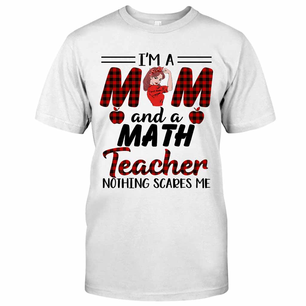 I'm A Mom And A Teacher - Personalized T-shirt and Hoodie