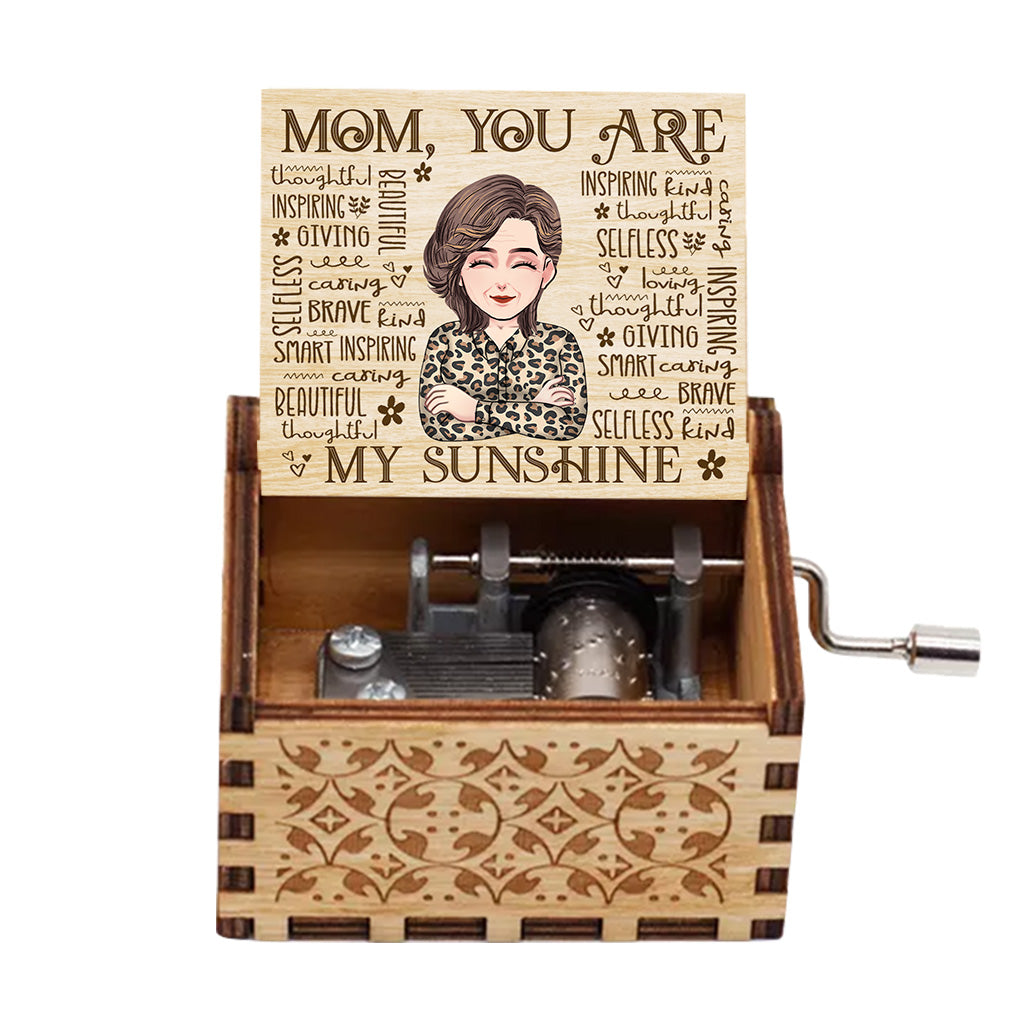 Mom You Are My Sunshine - Gift for mom, grandma, daughter, wife, aunt - Personalized Hand Crank Music Box