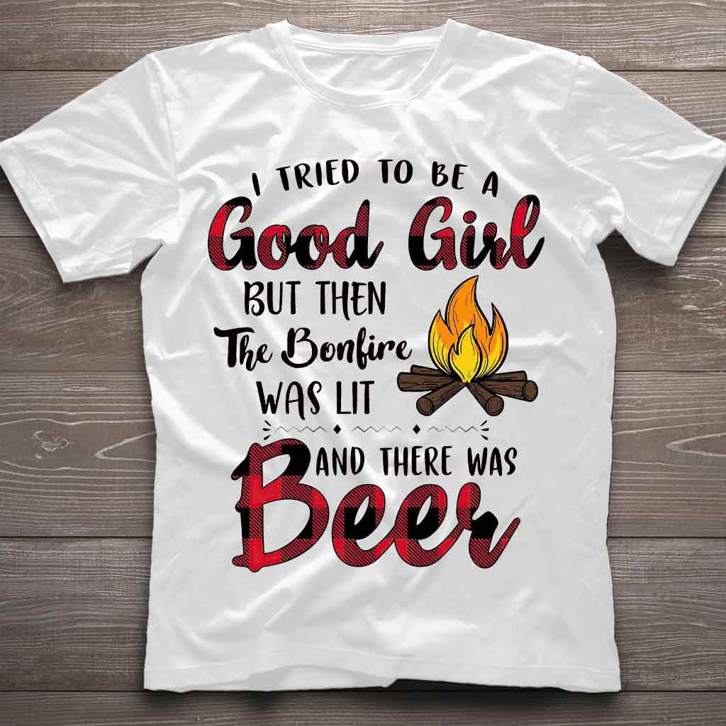 I Tried To Be A Good Girl - Camping T-shirt and Hoodie 112021