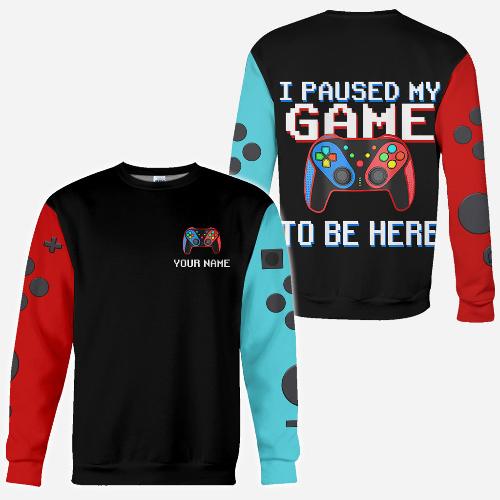 I Paused My Game To Be Here - Personalized Video Game All Over Shirt