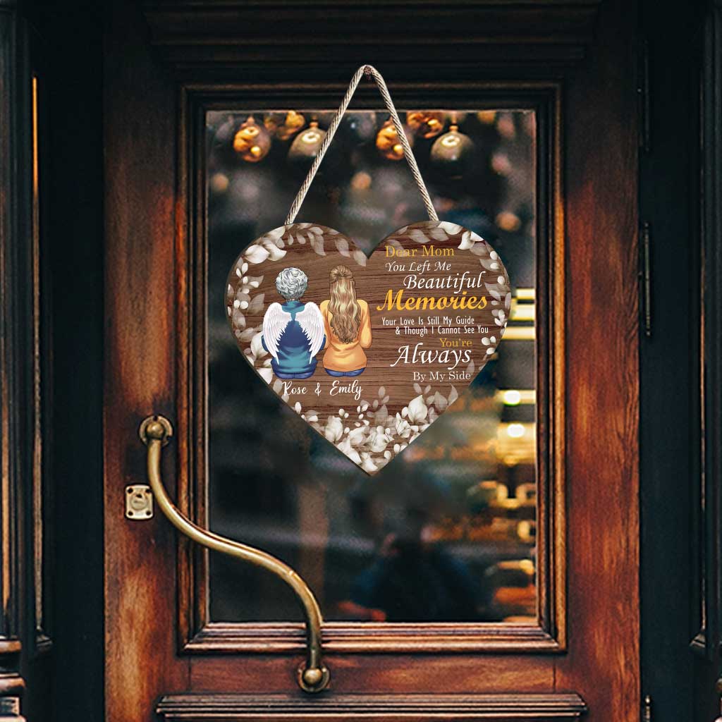 You Left Me With Beautiful Memories - Personalized Mother's day Memorial Wood Sign