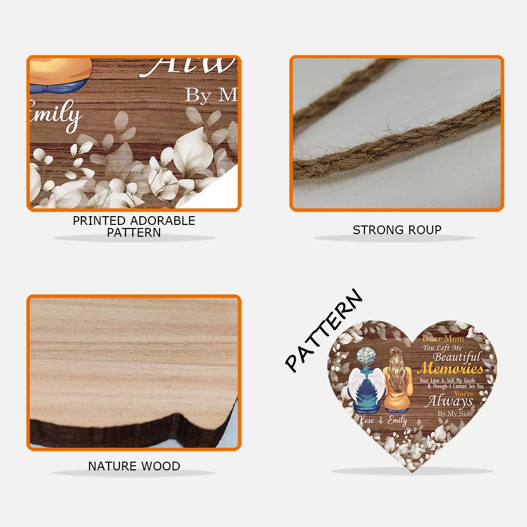 You Left Me With Beautiful Memories - Personalized Mother's day Memorial Wood Sign