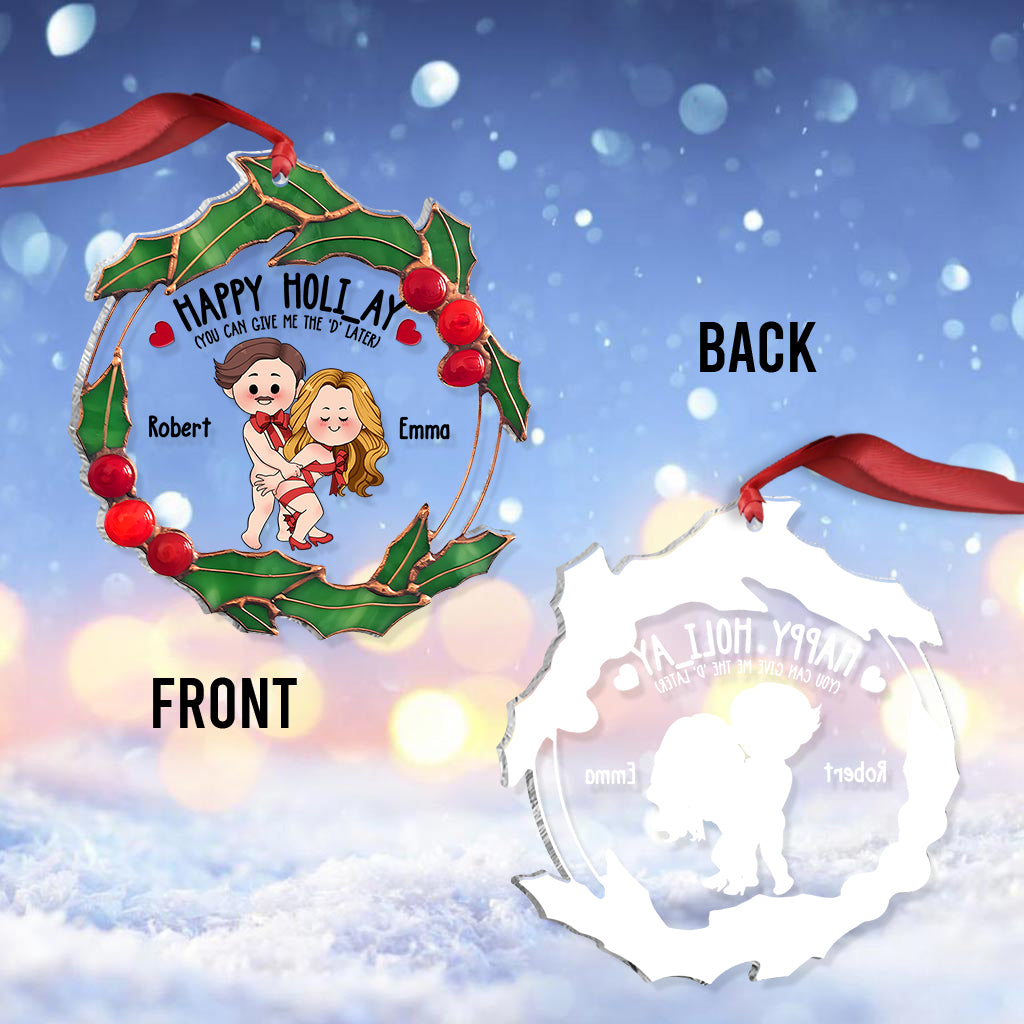Happy Holiday - gift for husband, boyfriend - Personalized Transparent Ornament