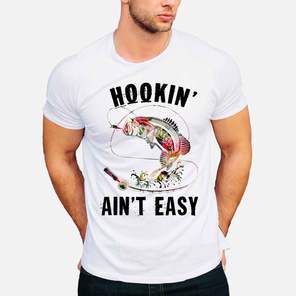 Hookin' Ain't Easy - Fishing T-shirt and Hoodie 1121