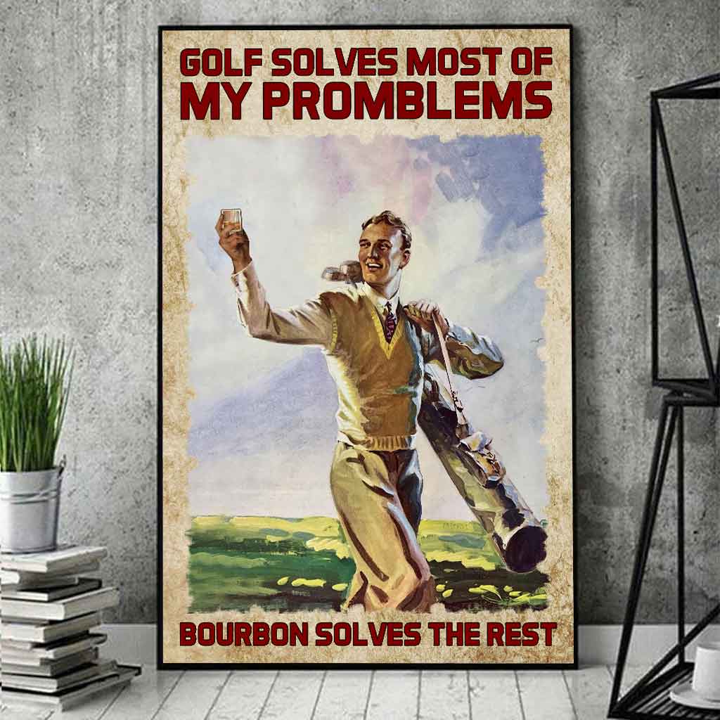 Golf Solves Most Of My Problems - Poster