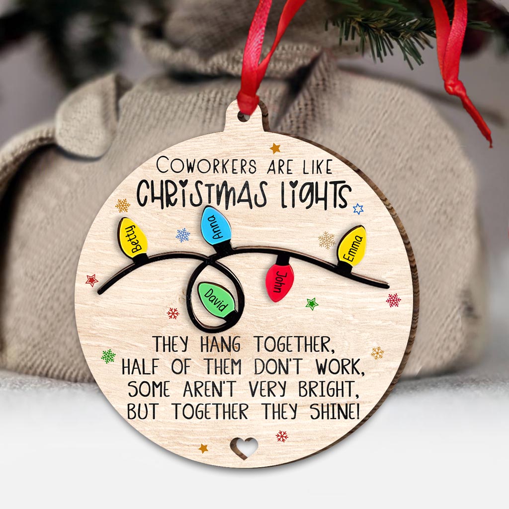 Coworkers Are Like Christmas Lights Together They Shine - Personalized Colleague Ornament