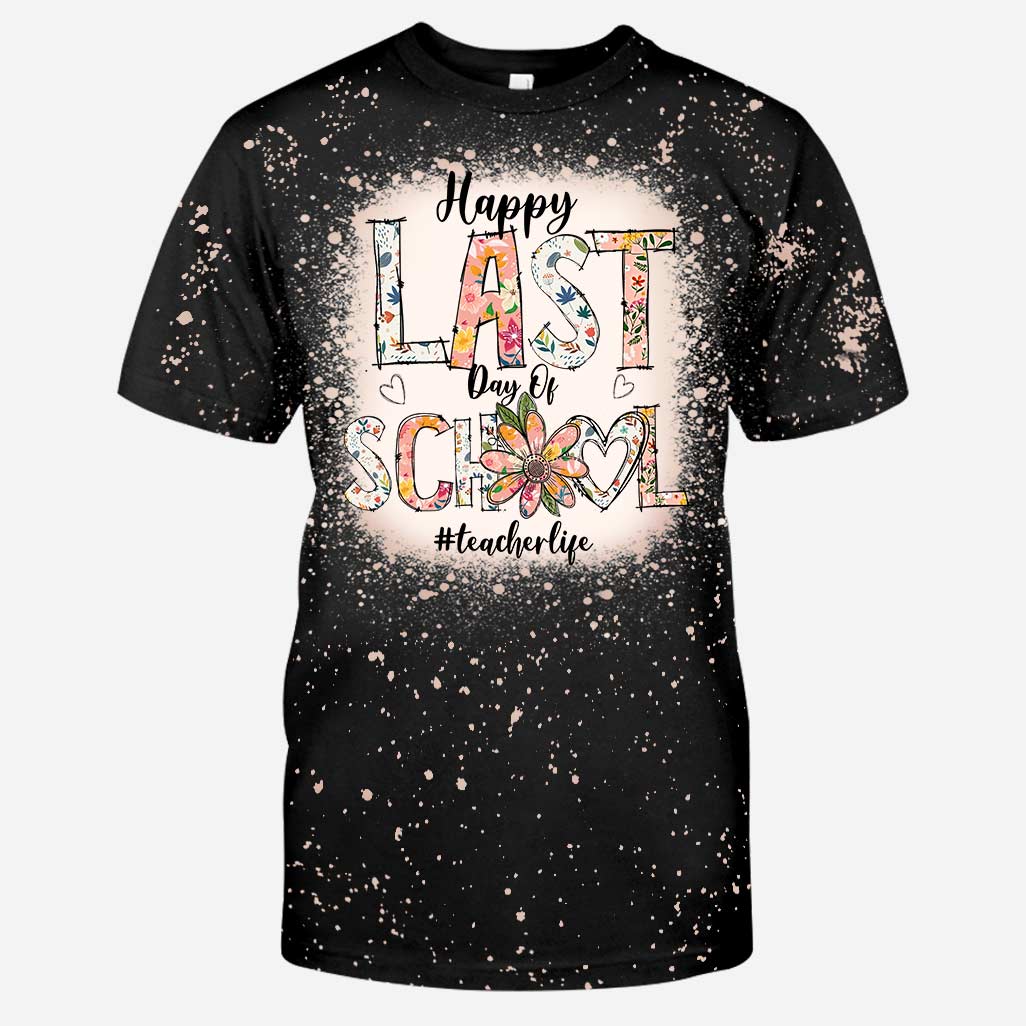 Happy Last Day Of School - Personalized Teacher Handmade Bleached Shirts