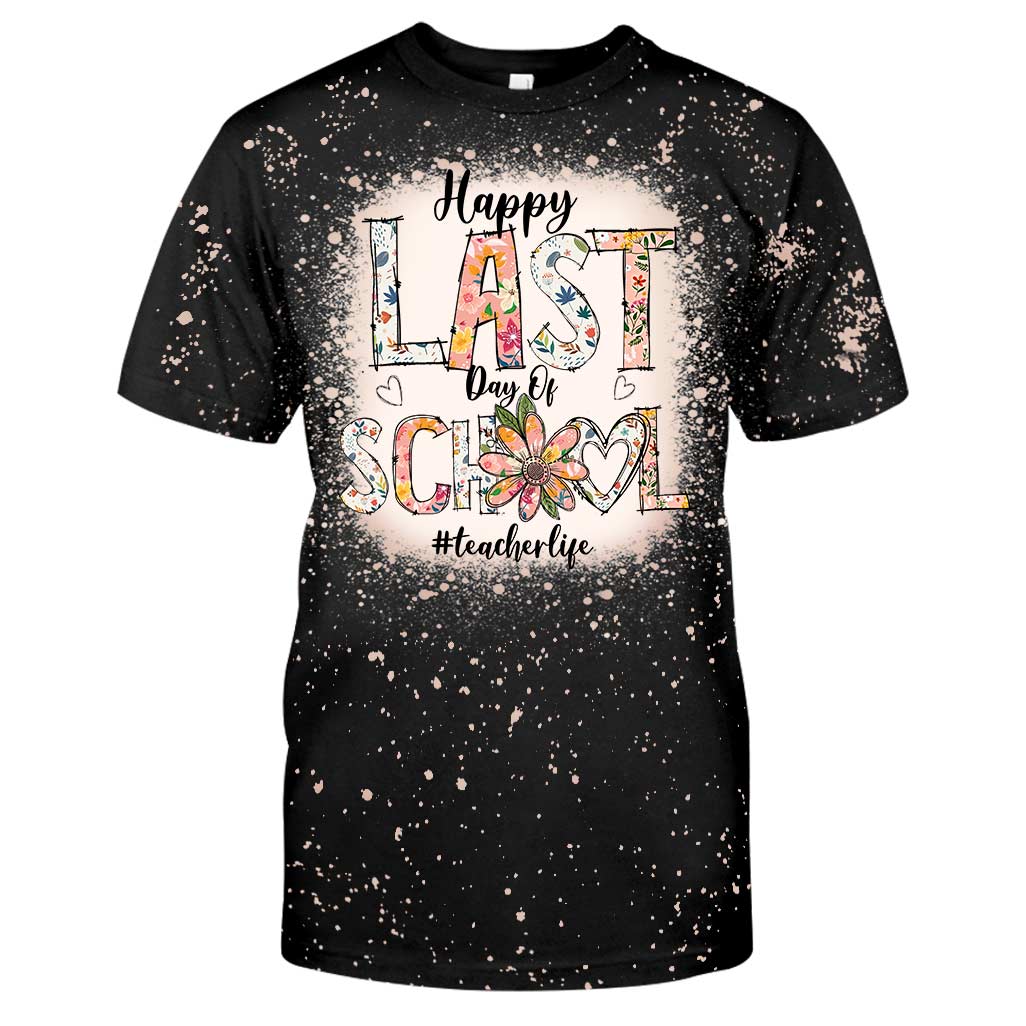 Happy Last Day Of School - Personalized Teacher Handmade Bleached Shirts