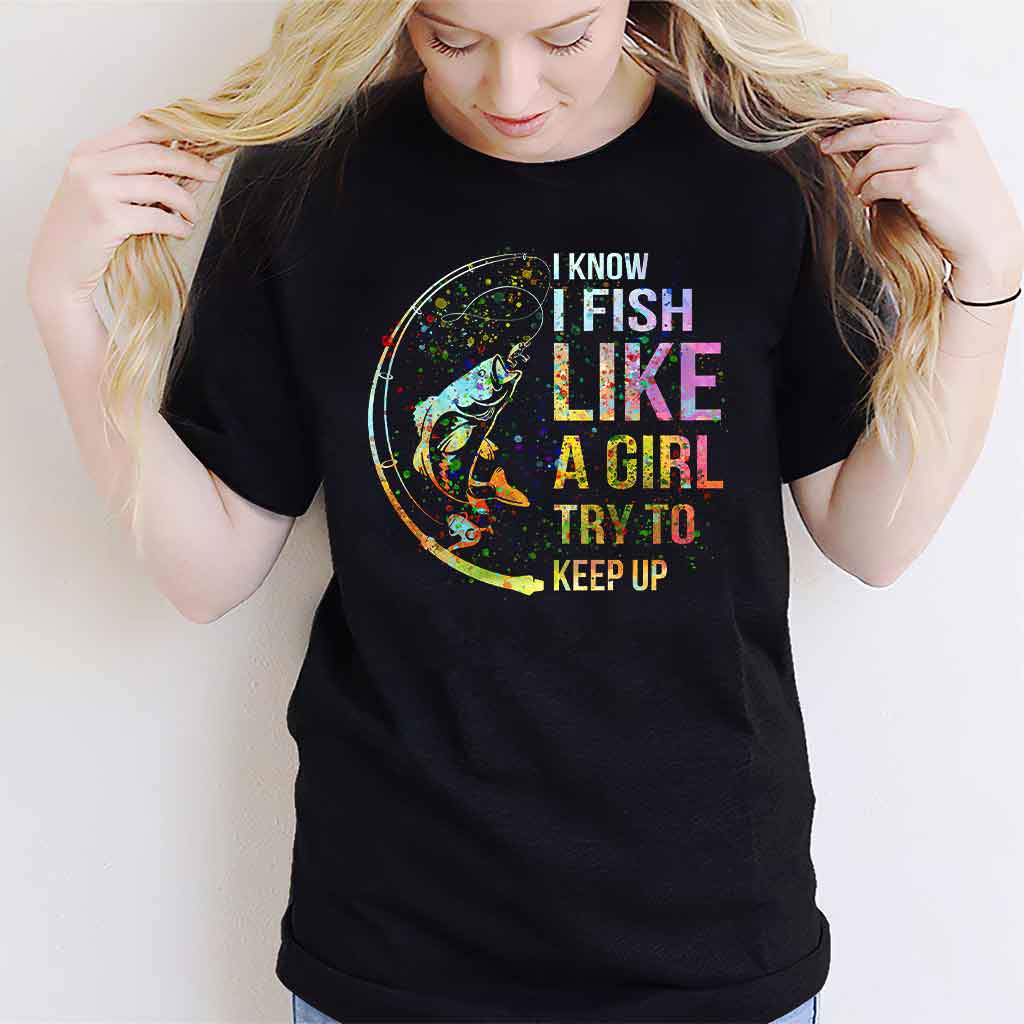 Try To Keep Up - Fishing T-shirt and Hoodie 112021