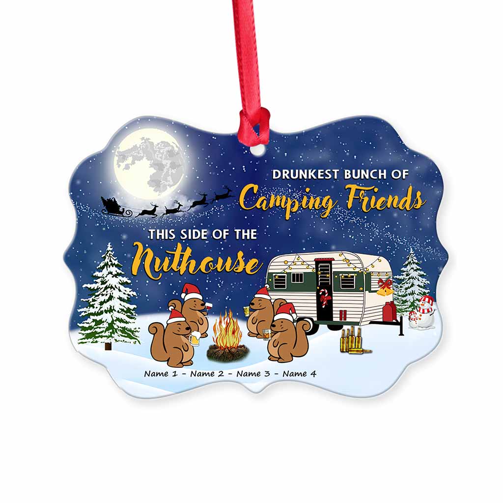 Drunkest Bunch Of Camping Friends This Side Of The Nuthouse - Christmas Personalized Ornament (Printed On Both Sides)