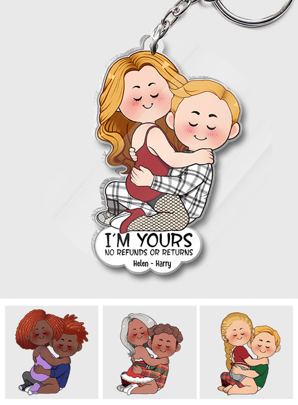 I'm Yours No Refunds Or Returns - Personalized Couple Transparent Keychain