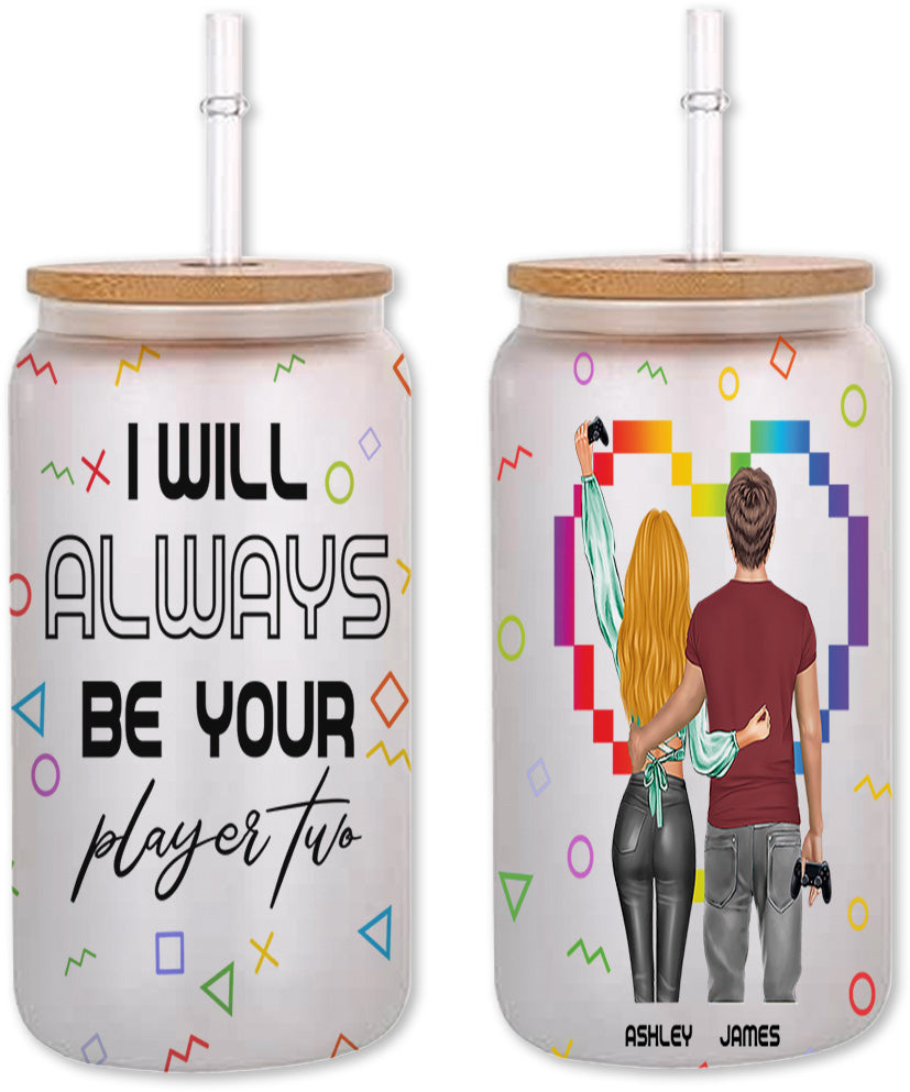 I Will Always Be Your Player Two - Personalized Video Game Can Glass