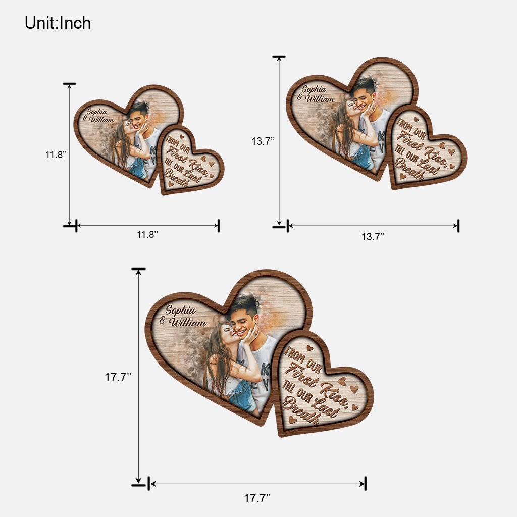 From Our First Kiss Till Our Last Breath - Personalized Couple Wood Sign