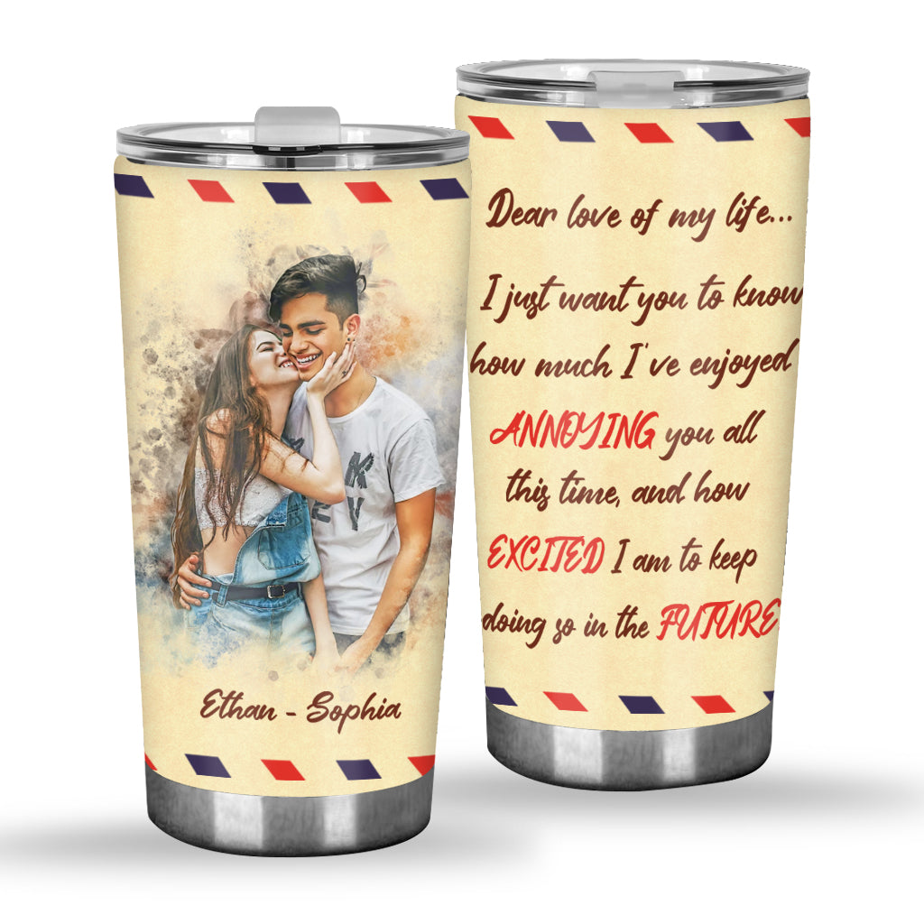 Dear Love Of My Life - Personalized Couple Tumbler