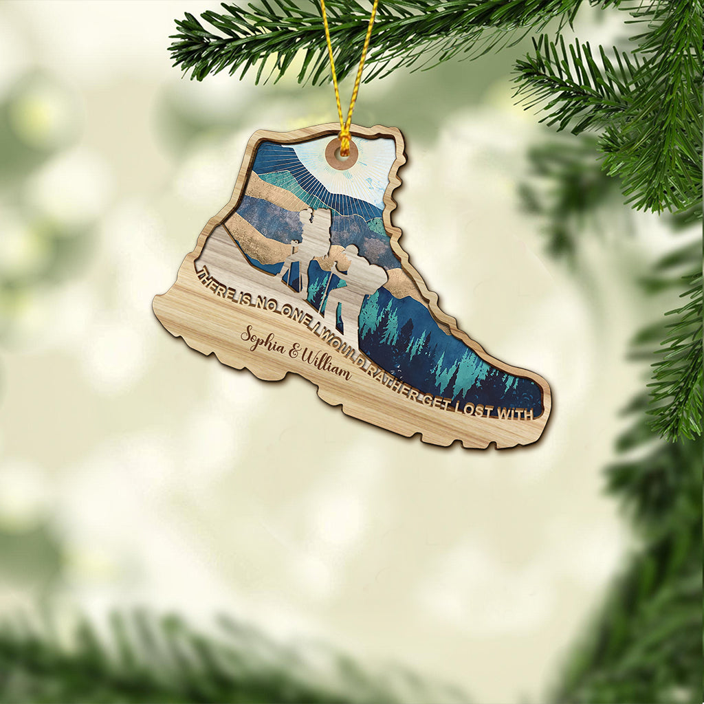 There Is No One I Would Rather Get Lost With - Hiking gift for wife, husband, boyfriend, girlfriend - Personalized One-sided Ornament